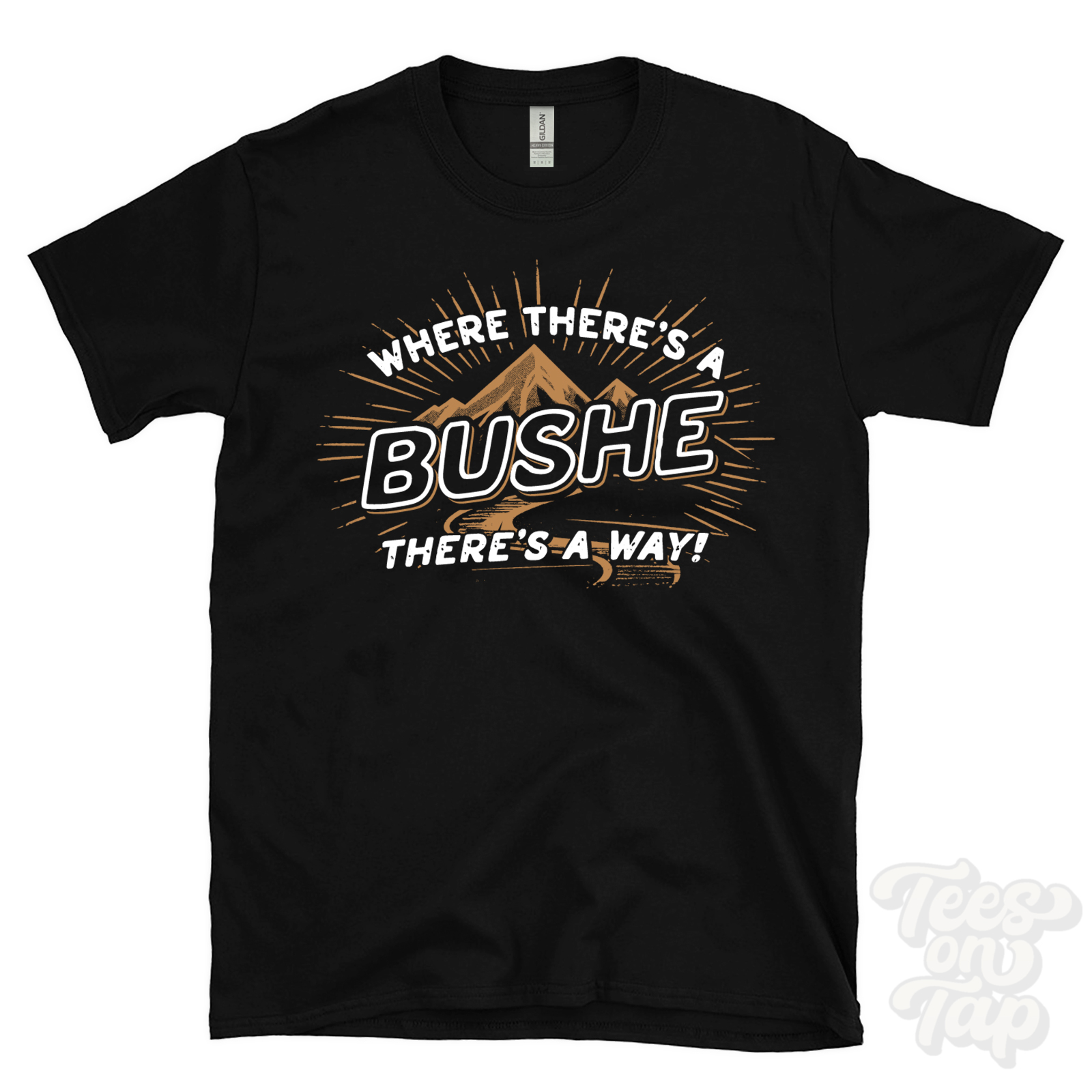WHERE THERE’S A BUSHE… T-SHIRT name surname funny family gift idea