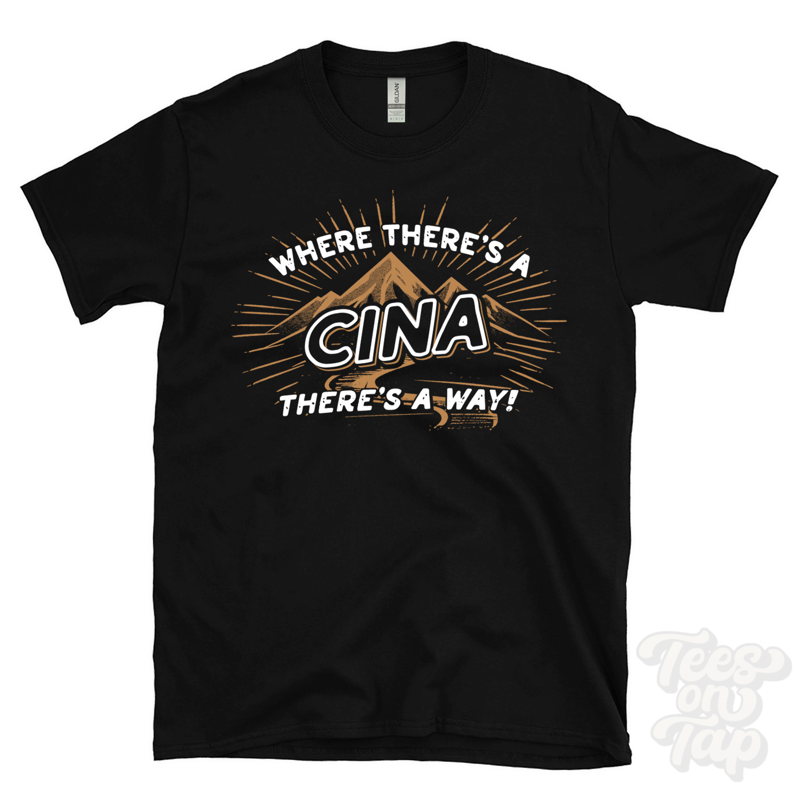 WHERE THERE’S A CINA… T-SHIRT name surname funny family gift idea