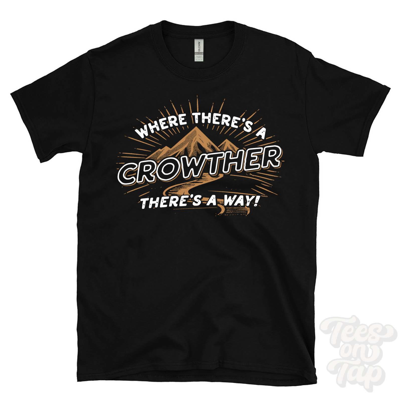 WHERE THERE’S A CROWTHER… T-SHIRT name surname funny family gift idea