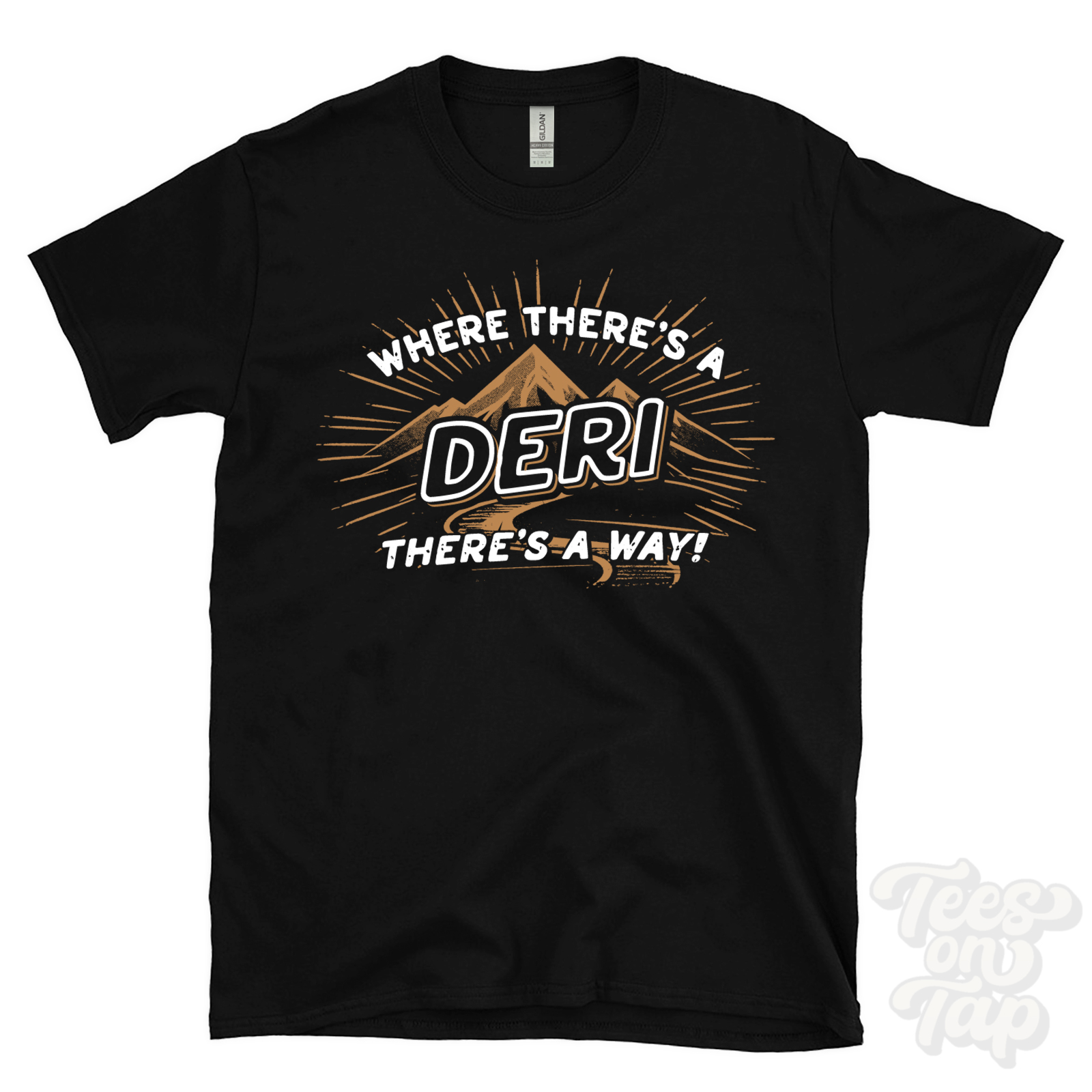 WHERE THERE’S A DERI… T-SHIRT name surname funny family gift idea