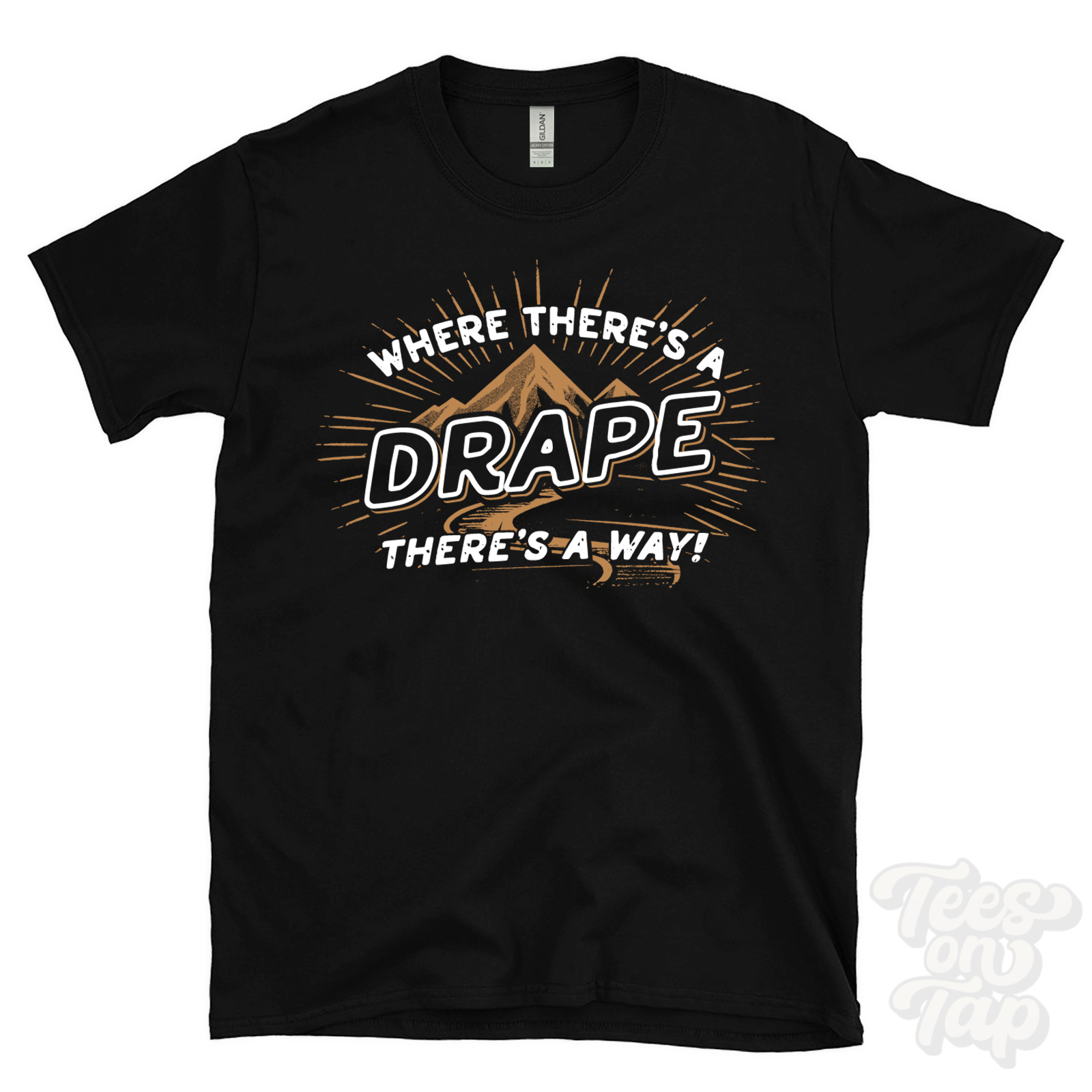 WHERE THERE’S A DRAPE… T-SHIRT name surname funny family gift idea