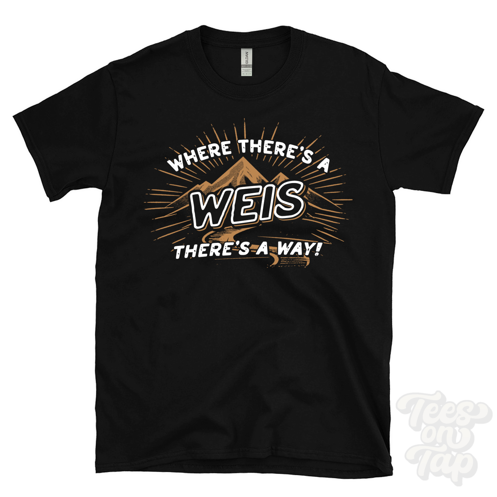 WHERE THERE’S A WEIS… T-SHIRT name surname funny family gift idea