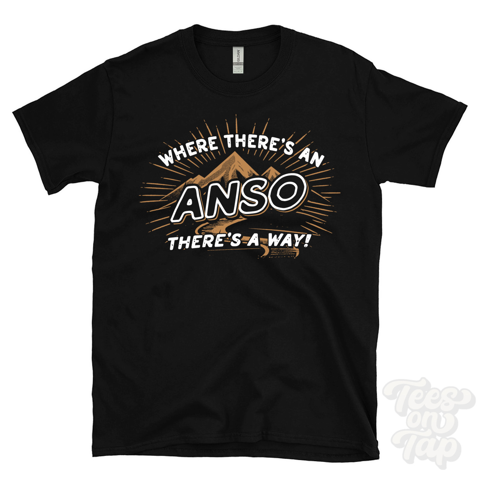 WHERE THERE&rsquo;S AN ANSO… T-SHIRT name surname funny family gift idea