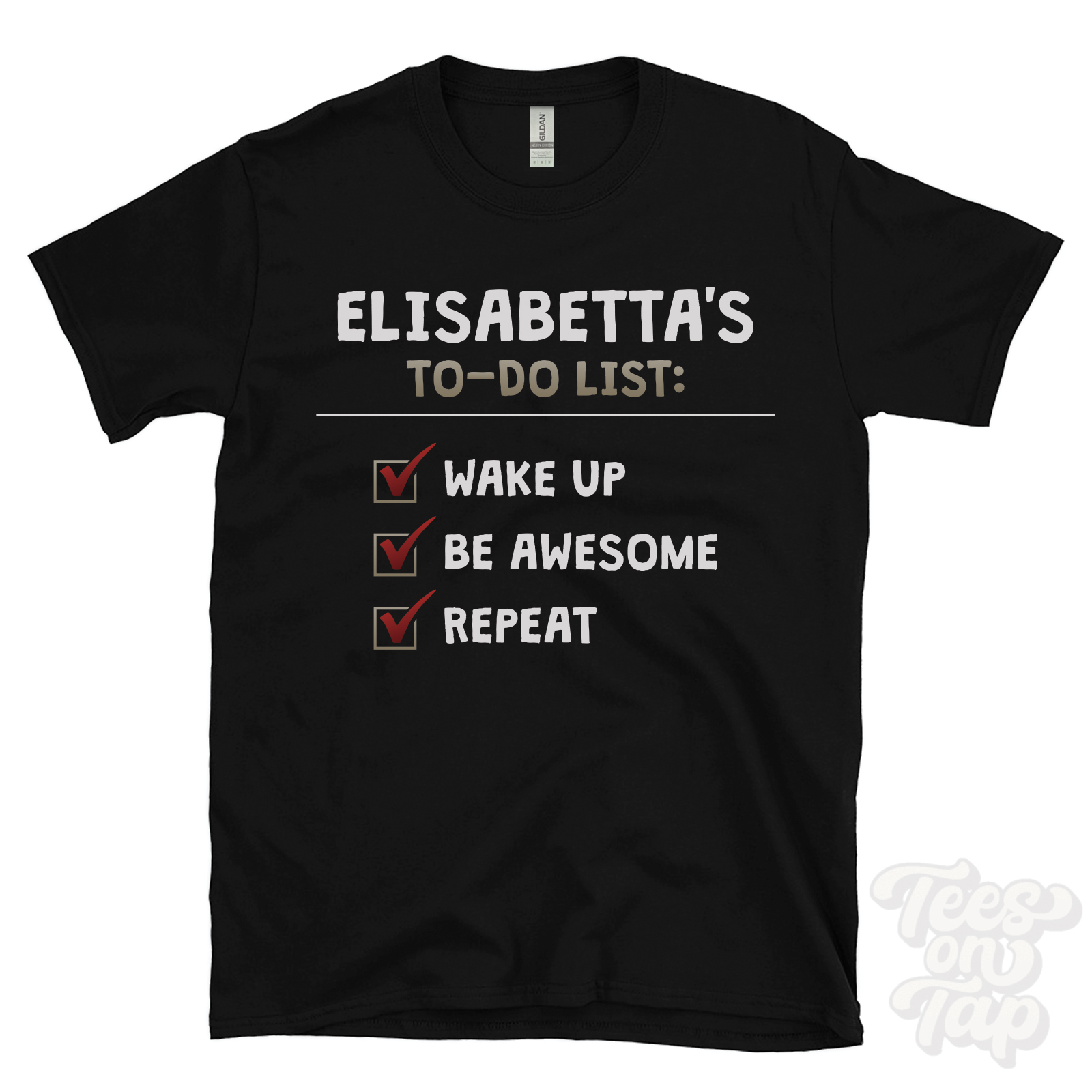 ELISABETTA’S TO DO LIST WAKE UP BE AWESOME REPEAT T-SHIRT funny name gift idea