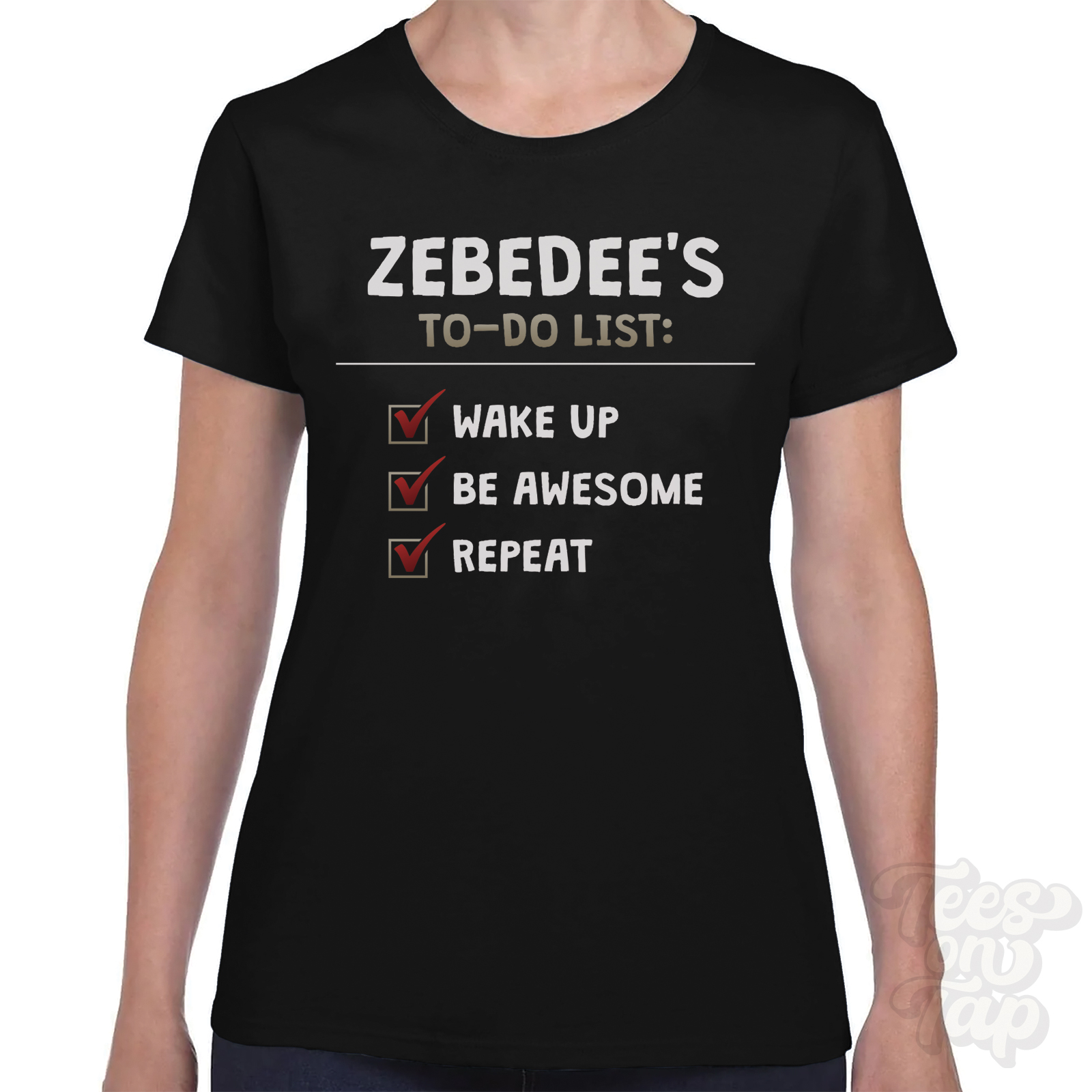 ZEBEDEE'S TO DO LIST WAKE UP BE AWESOME REPEAT T-SHIRT funny name gift idea - Picture 6 of 6